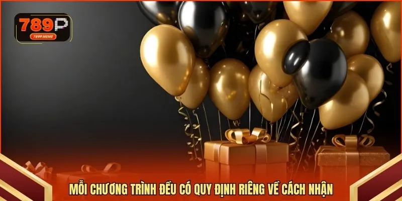Mỗi chương trình đều có quy định riêng về cách nhận